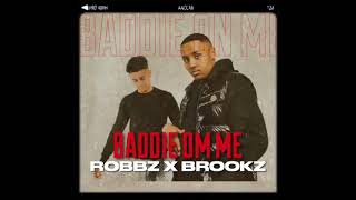 Robbz X Brookz - BADDIE ON ME (Official Audio)