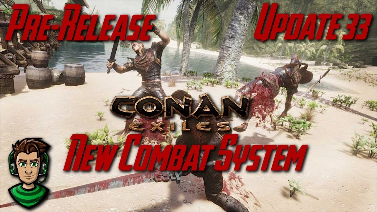 Conan Exiles May Release | The Purge | Updated Combat System | Fast Travel | Update 33 Review ...