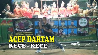 Jaipongan ACEP DARTAM SUBANG  | KECE KECE | BAJIDORAN JAIPONGAN