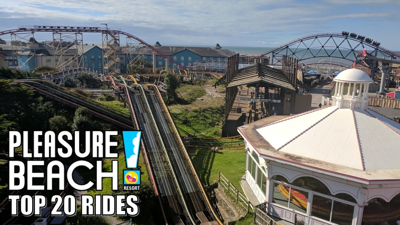 Top 20 Rides at Blackpool Pleasure Beach