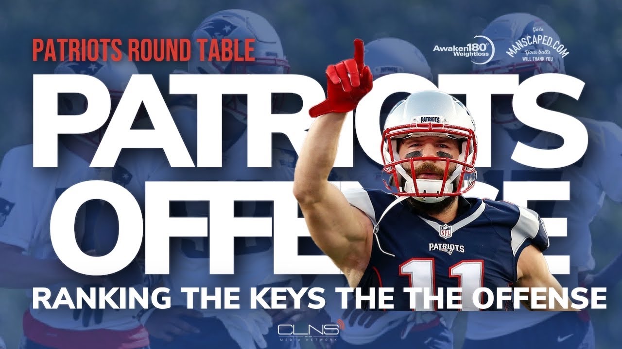 Who S The Most Important Returning Member Of The Offense Patriots Roundtable Youtube
