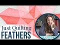 Just Quilting Feather Designs with Angela Walters