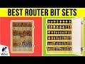 10 Best Router Bit Sets 2018 10 Best Router Bit Sets 2018