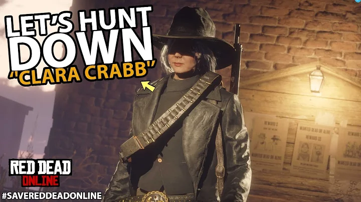 Let's Hunt Dowm ''Clara Crabb'' in Red Dead Online