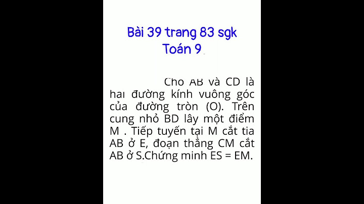 Giải bài 39 trang 83 sgk toán 9 tập 2 năm 2024