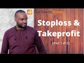 Stoploss & TakeProfit In Forex [Part 1 of 2]