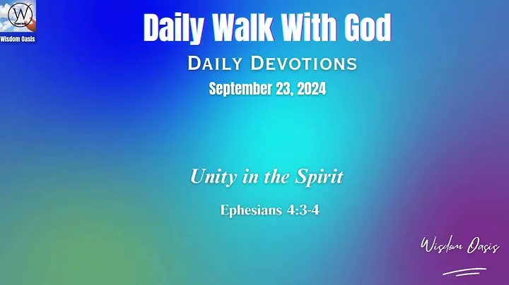 Unity in the Spirit; Ephesians 4:3-4 (NIV) | Daily  Devotion. September 23, 2024