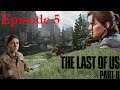 The Last of Us Part 2 Gameplay Episode 5: WLF