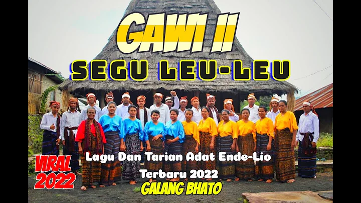 GAWI II SEGU LEU-LEU-GALANG BHATO//LAGU GAWI TERBARU 2022 VOC.GALANG BHATO