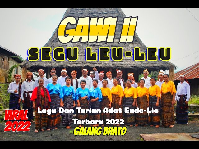 GAWI II SEGU LEU-LEU-GALANG BHATO//LAGU GAWI TERBARU 2022 VOC.GALANG BHATO class=