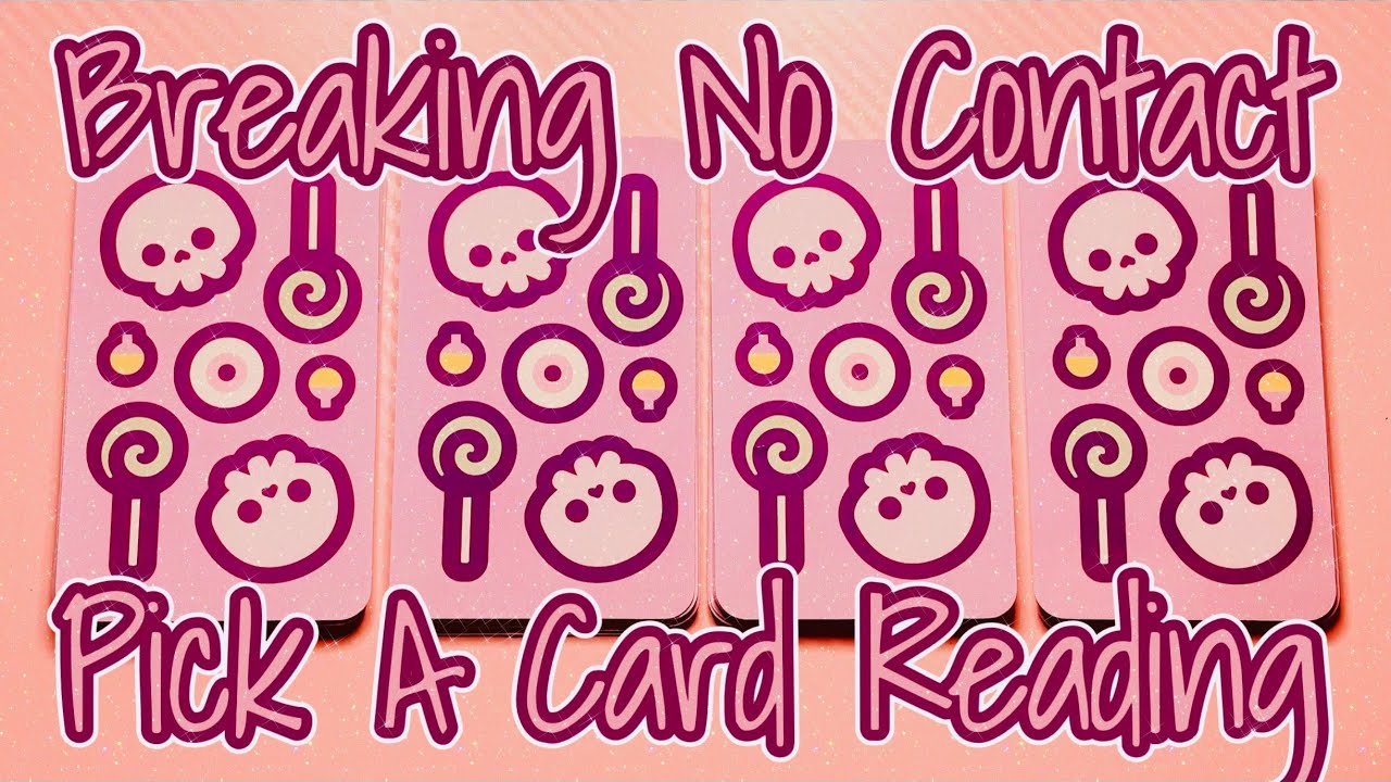 📵👀Should We Break No Contact?👀📵 Why OR Why Not?✨💗 Pick A Card Reading🔮💫