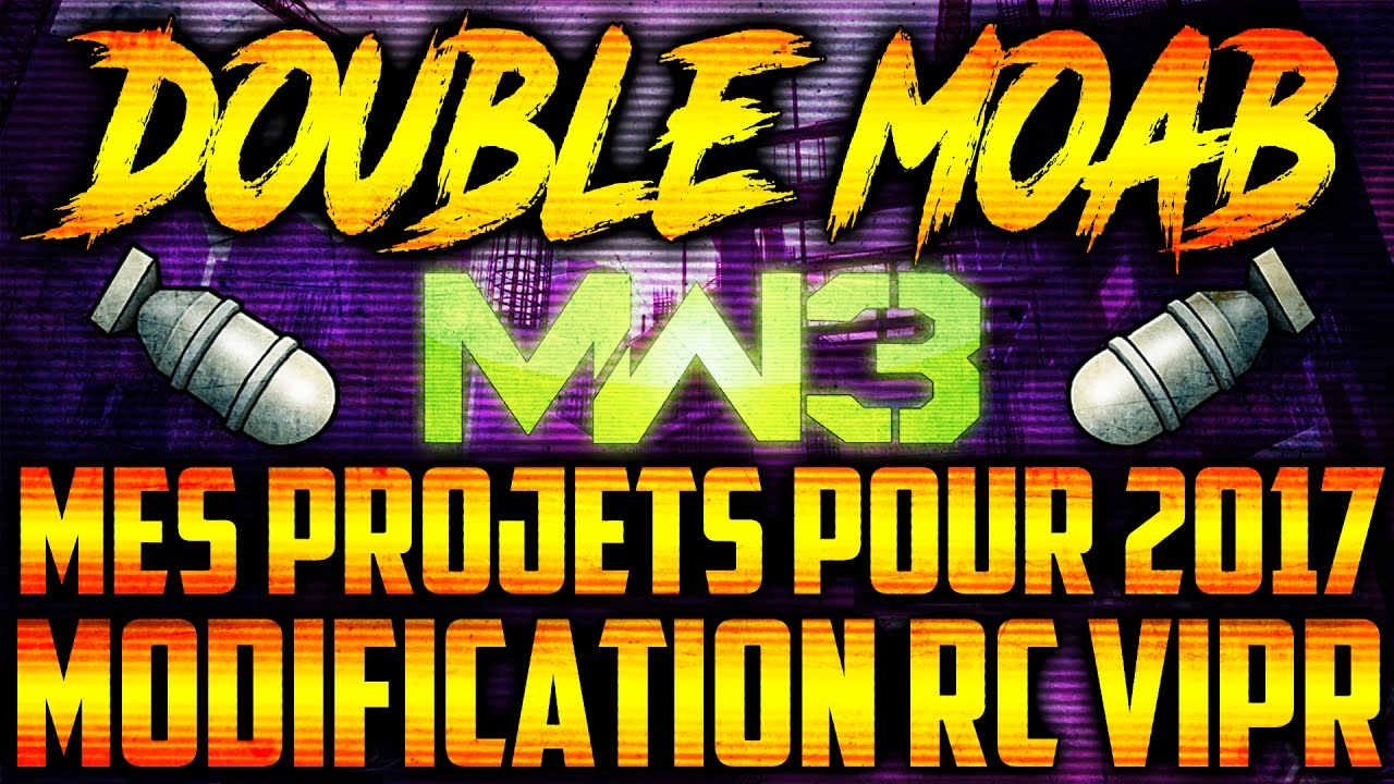 MW3 : DOUBLE MOAB ! Bonne année + modification du RC VIPR - YouTube