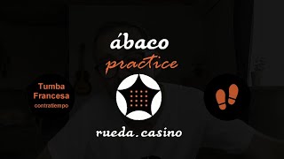 Ábaco - Ábaco Practice - Tumba Francesa steps Contratiempo (Practice)
