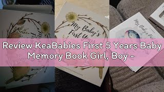 Review KeaBabies First 5 Years Baby Memory Book Girl, Boy - 90 Pages Hardcover First Year Milestone