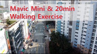 Mavic Mini and 20min Walking Exercise