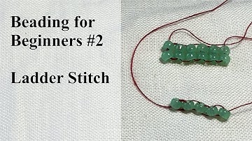 Ladder Stitch - Beading for Beginners #2