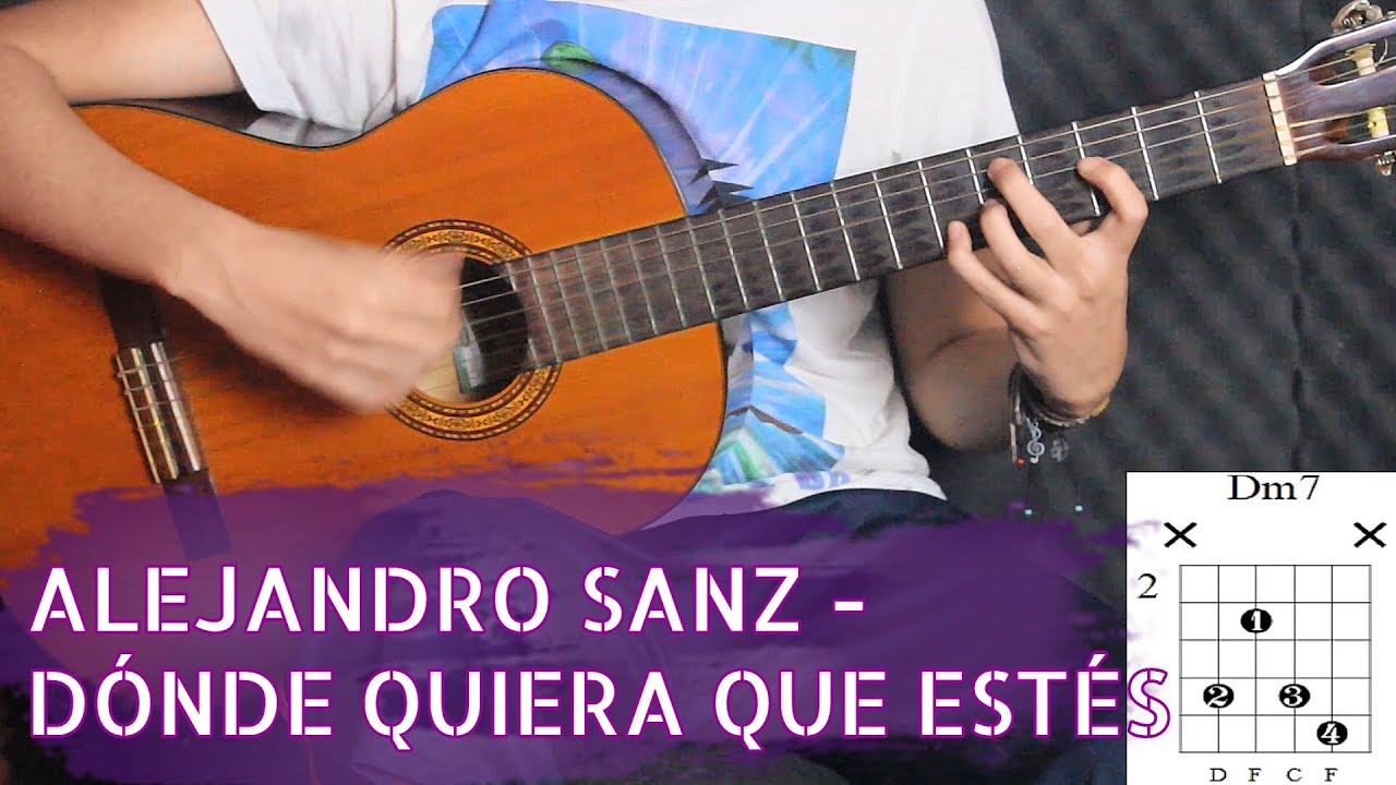 Cómo tocar Dónde quiera que estés de Alejandro Sanz (Iván Plata) Tutorial  acordes - YouTube