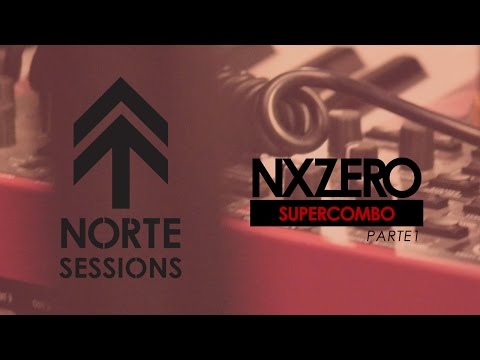 NX Zero - NORTE Sessions - Piloto Automático [SuperCombo PART1]