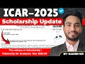 ICAR Latest Update || Scholarship Update || Big Update || Result Update #icar