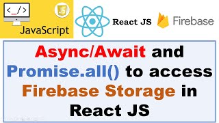 Async/Await and Promise.all() to access Firebase Storage in React JS