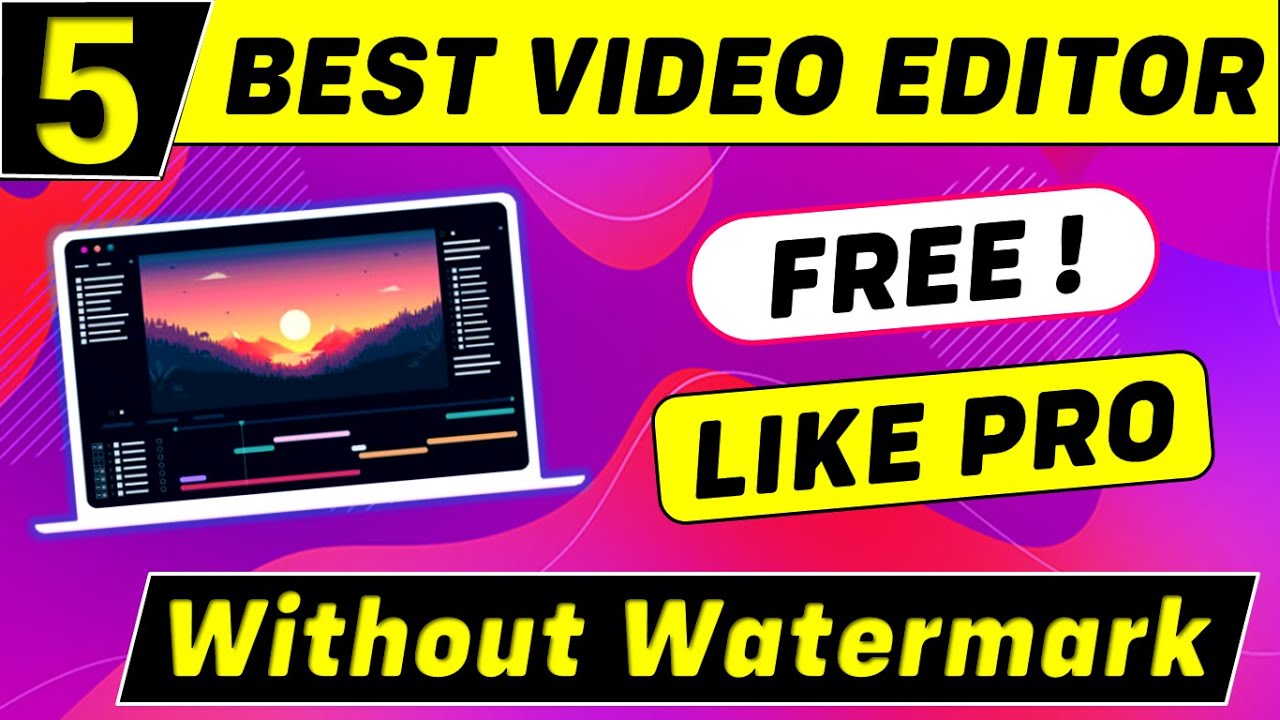 Top 5 Best Free Video Editing Software For PC Without Watermark 2025 ...