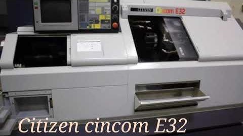 CNC citizen swiss lathe machine E32