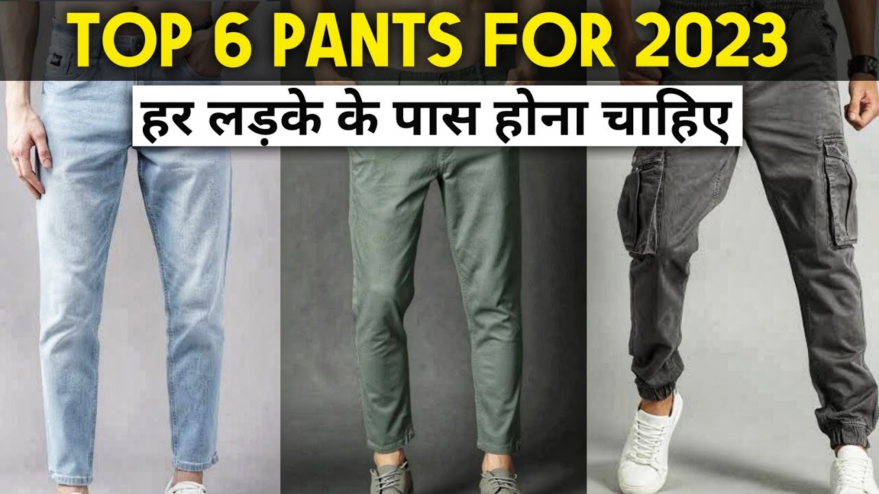 6 PANTS Every Guy Should Buy In 2023 | Pants/Jeans Fashion Trends ...