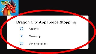 Fix Dragon City App Keeps Stopping | Dragon City App Crash Issue | Dragon City App | PSA 24 screenshot 1