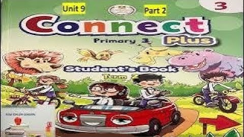CONNECT PLUS primary 3 unit 9 part 2