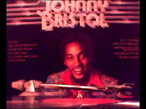 JOHNNY BRISTOL --- LOVE ME FOR A REASON