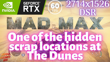 Mad Max | A hidden Scrap Location at The Dunes | 1440p@60ᶠᵖˢ ✔