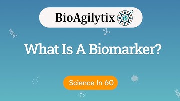 What Is A Biomarker, How Can Biomarker Data Help Your Study Succeed? | Science in 60 Seconds