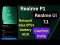 Realme P1 Realme Ui 7.1 Features Confirm Date [ Realme Ui 7.1 India Release Date ]