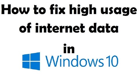 How To Fix High Usage of Internet Data in Windows 10  - One Simple Method..!!