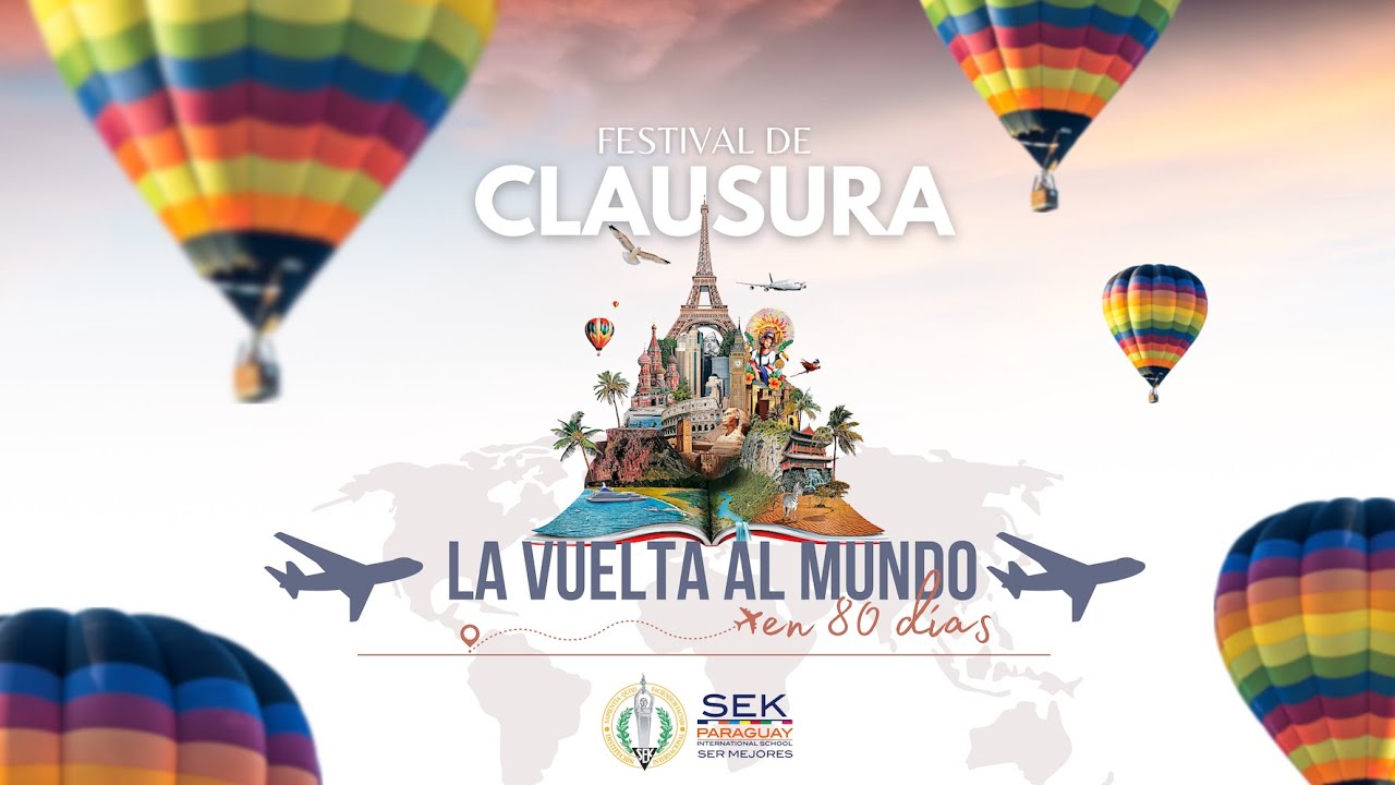 Festival de Clausura 2023 "La Vuelta al Mundo en 80 días" - SEK PARAGUAY