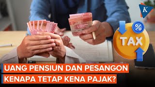 Kenapa Uang Pensiun dan Pesangon Tetap Kena Pajak meski Gaji Sudah Dipotong PPh