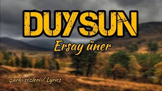 Duysun - Ersay Üner #lyrics #şarkısözleri