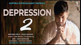 Depression 2 (Yaari Margi Berozgari margi) Vikas Karora | Satyam Verma | New Haryanvi Song 2023