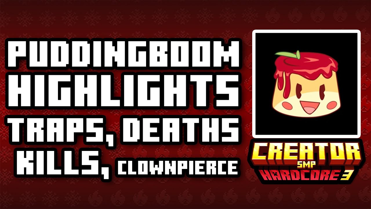 PUDDINGBOOM HIGHLIGHTS TRAPS, DEATHS, KILLS, CLOWNPIERCE 