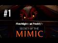 ФНАФ МИМИК ВЫШЕЛ! - FNAF SECRET OF THE MIMIC на русском #1