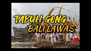 TABUH GONG BALI LAWAS || BALI CLASIC