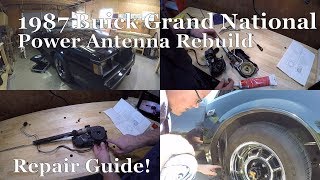 Power Antenna Rebuild Repair! 1987 Grand National, GBody, Turbo Regal