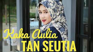 Kaka Aulia tan setia lagu Aceh terbaru 2019
