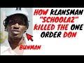 KLANSMAN Used Their Schoolaz Strategy To Kill BUNMAN(One Order Don) in Broad Daylight