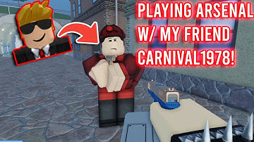 1v1 W/ My Friend Carnival1978! | Roblox Arsenal (Read Desc.)