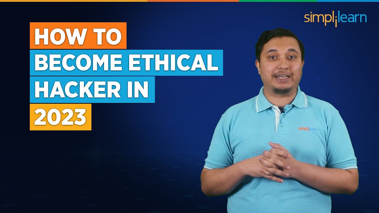 ⁣How To Become Ethical Hacker In 2023 | Ethical Hacking Roadmap | All About Hacking | Simplilearn