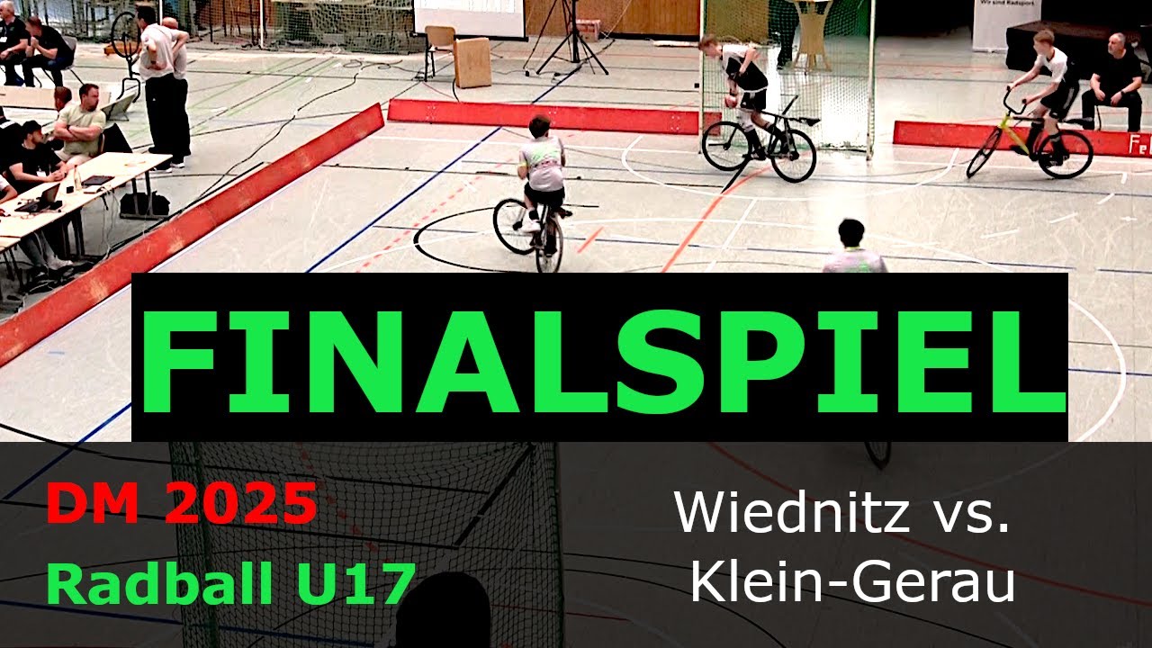 Radball U17 Deutsche Meisterschaft 2025 Spiel 28 von 28: Wiednitz - Klein-Gerau (Finalspiel)