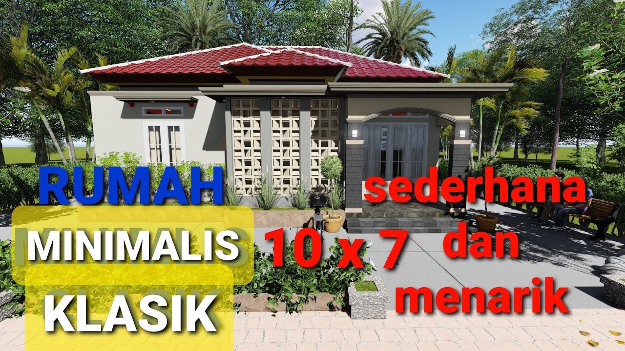 Rumah minimalis clasik 10 x 7 sederhana dan menarik YouTube