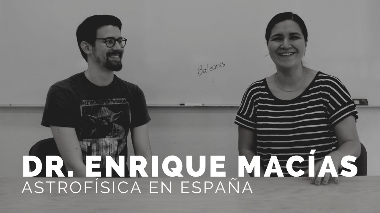 Astrónomos españoles | Dr. Enrique Macías