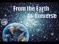 Земля во вселенной &quot;from the Earth to Universe&quot;